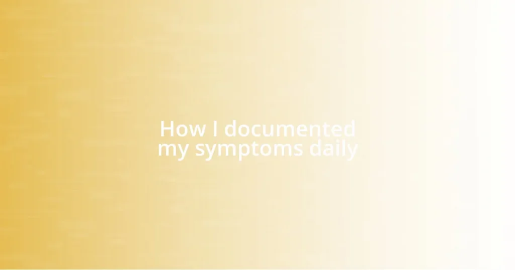 How I documented my symptoms daily