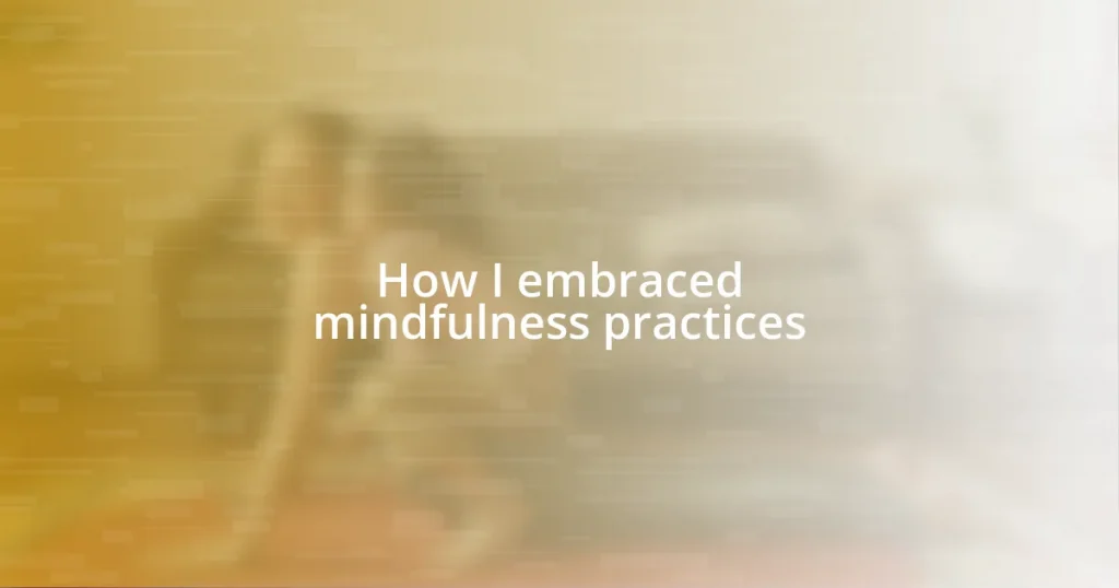 How I embraced mindfulness practices