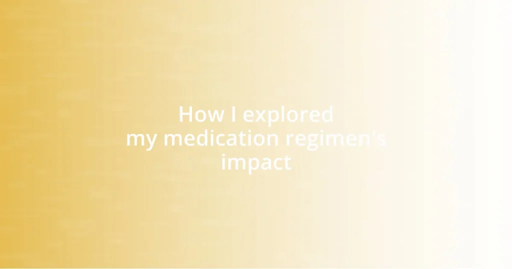 How I explored my medication regimen’s impact