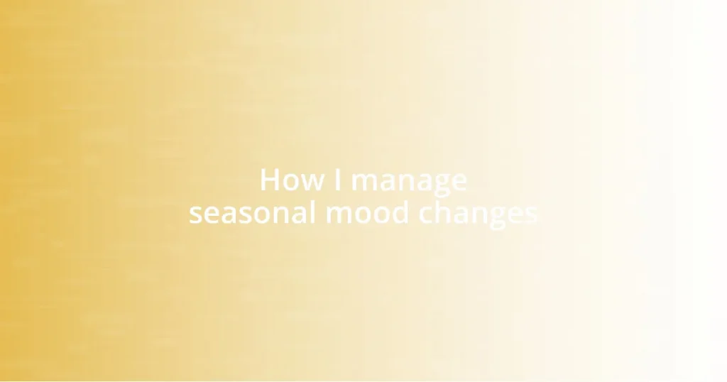 How I manage seasonal mood changes