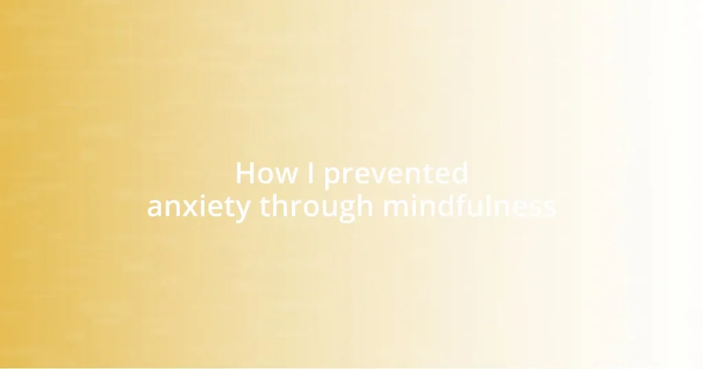 How I prevented anxiety through mindfulness