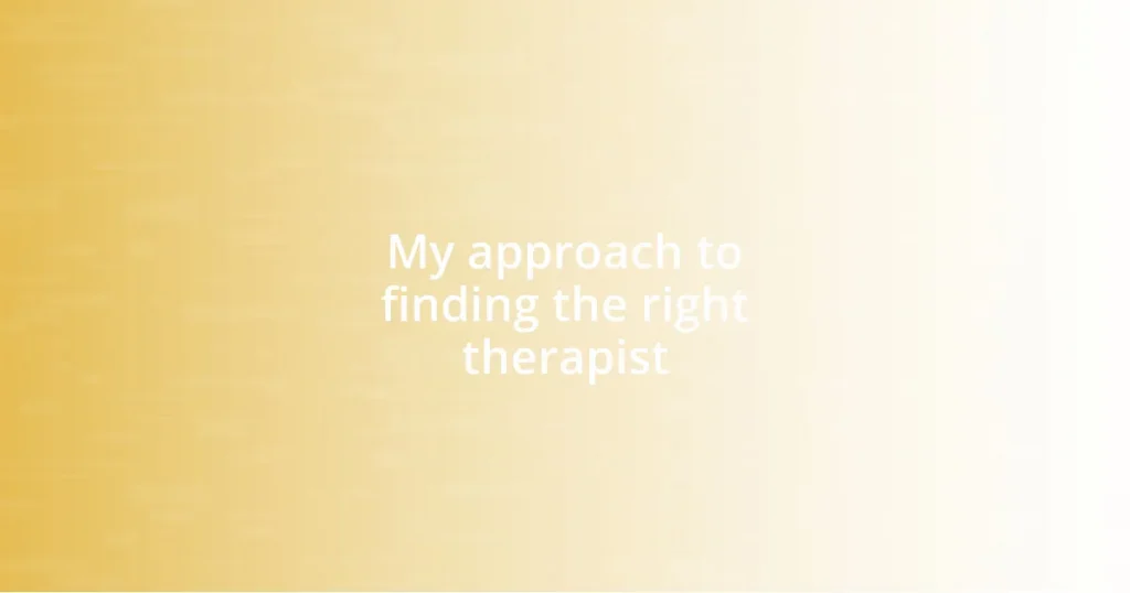 My approach to finding the right therapist