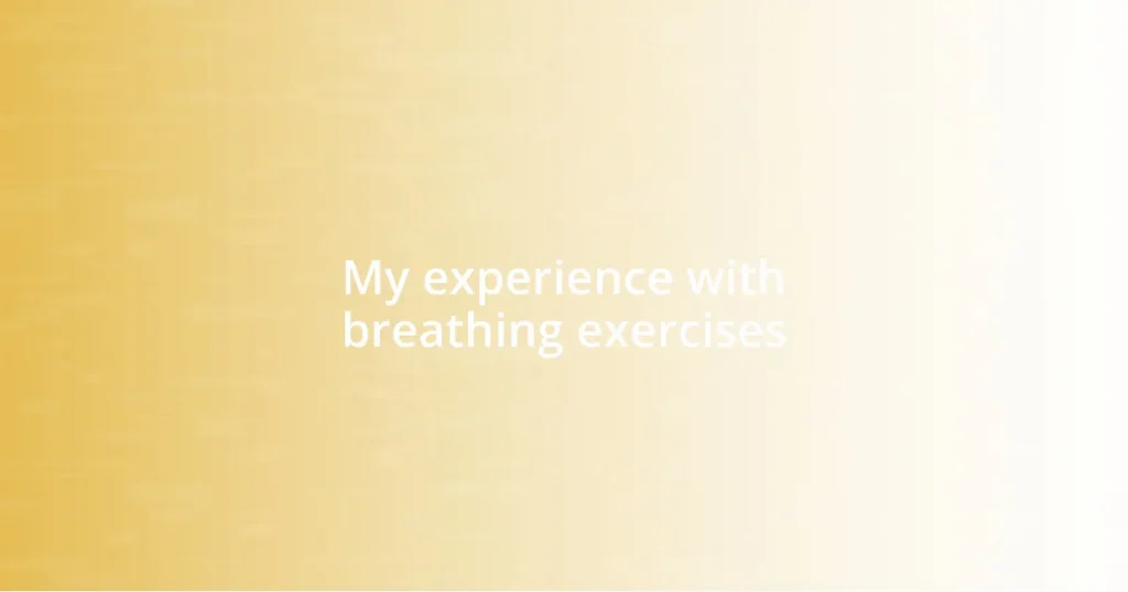 My experience with breathing exercises