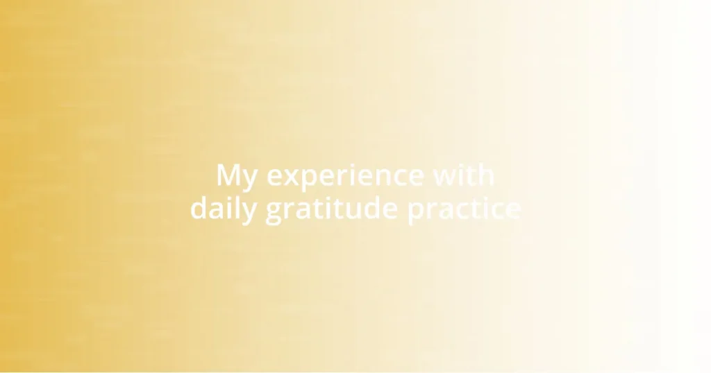 My experience with daily gratitude practice