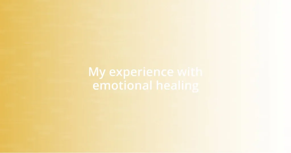 My experience with emotional healing