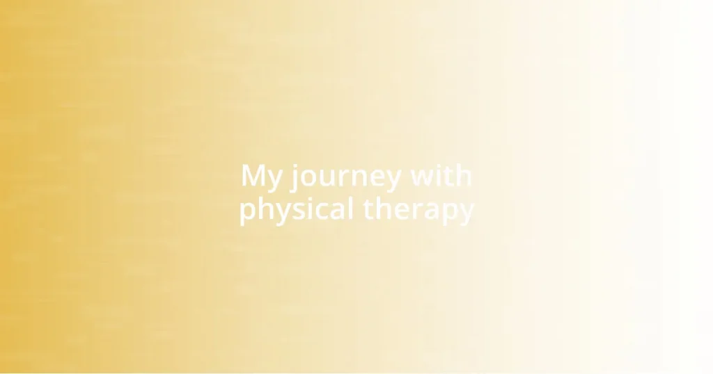 My journey with physical therapy