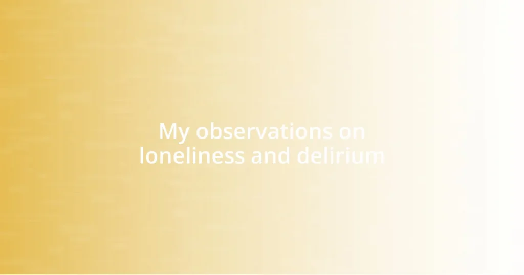 My observations on loneliness and delirium