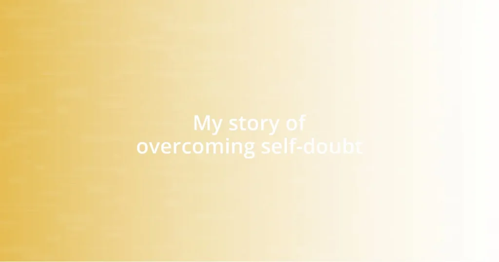 My story of overcoming self-doubt