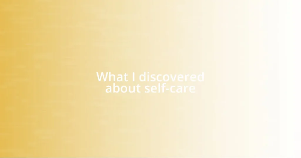 What I discovered about self-care