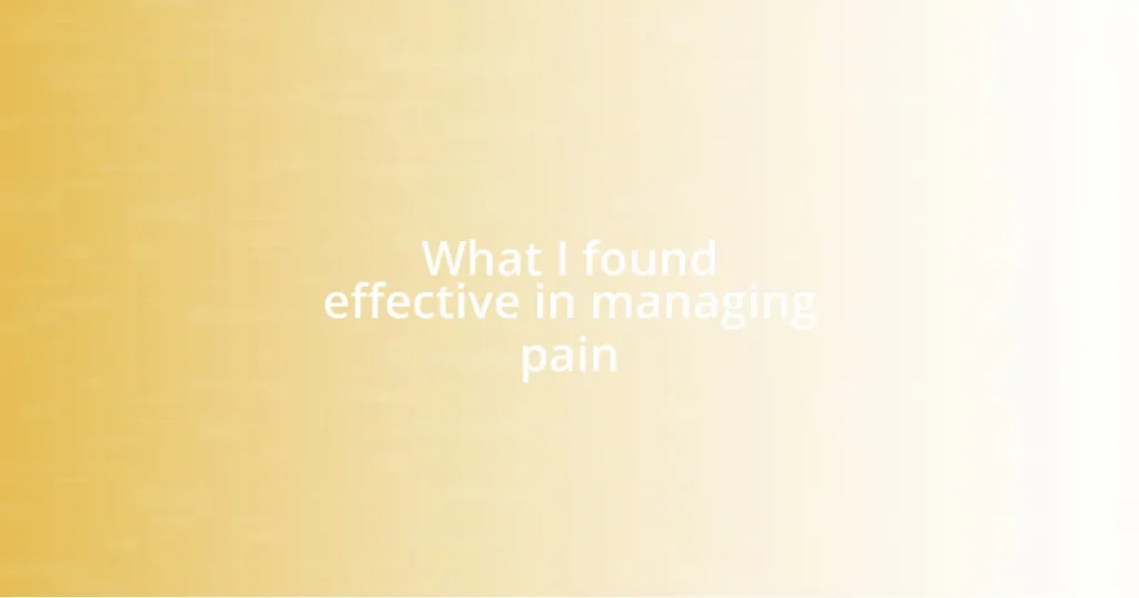 What I found effective in managing pain