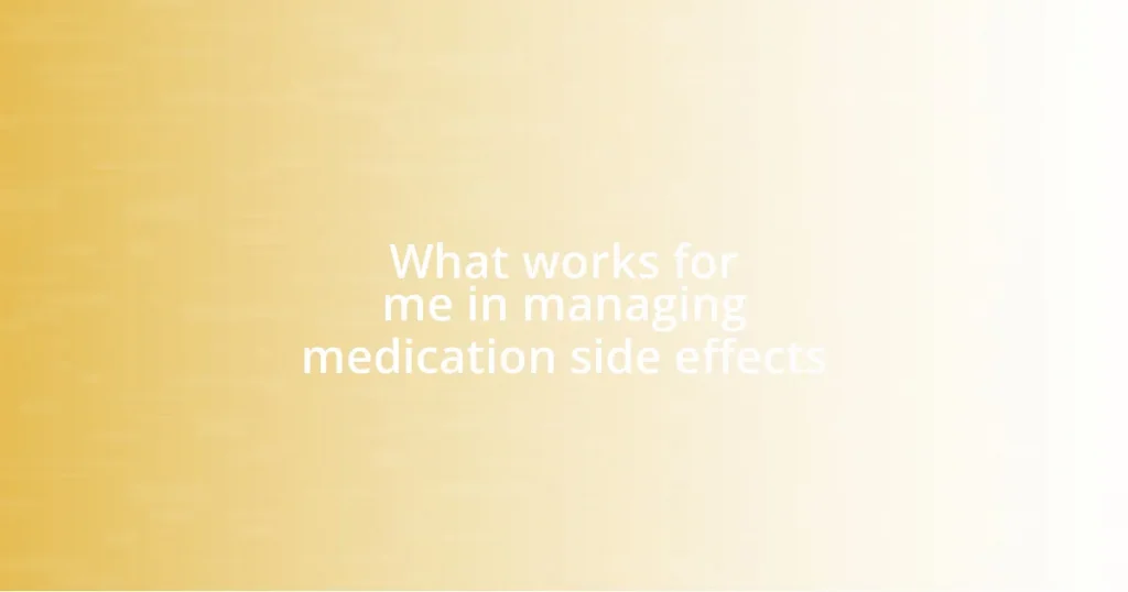 What works for me in managing medication side effects