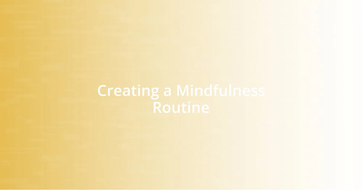 Creating a Mindfulness Routine