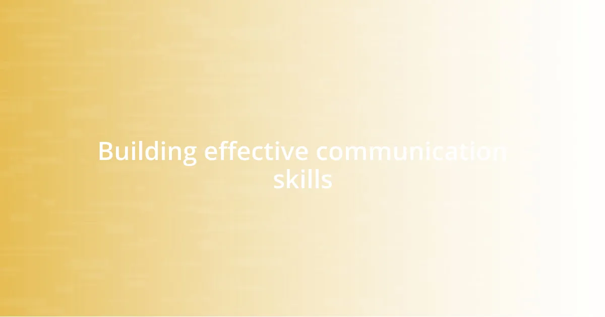 Building effective communication skills