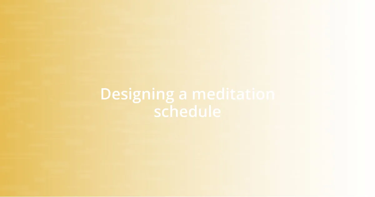 Designing a meditation schedule