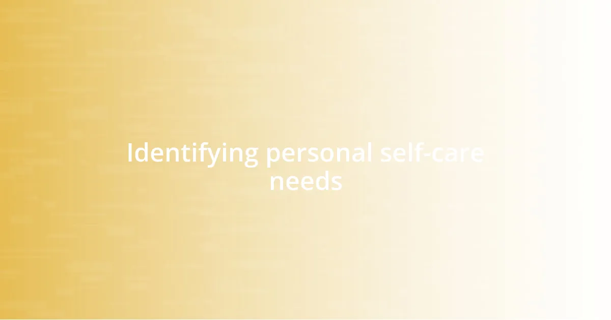 Identifying personal self-care needs