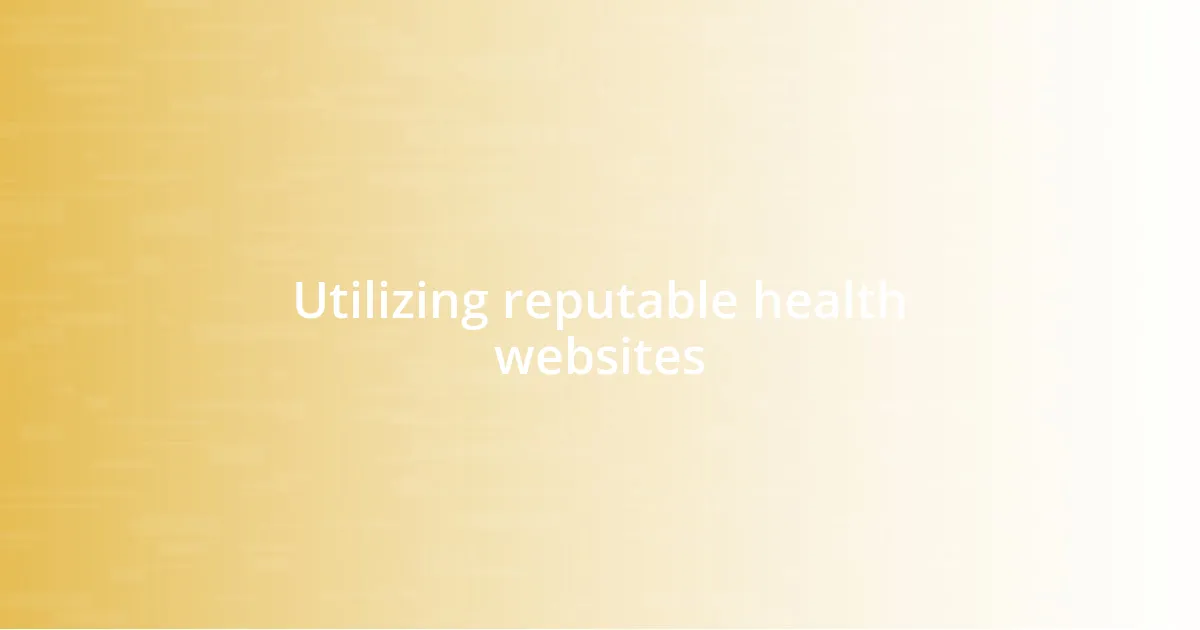 Utilizing reputable health websites