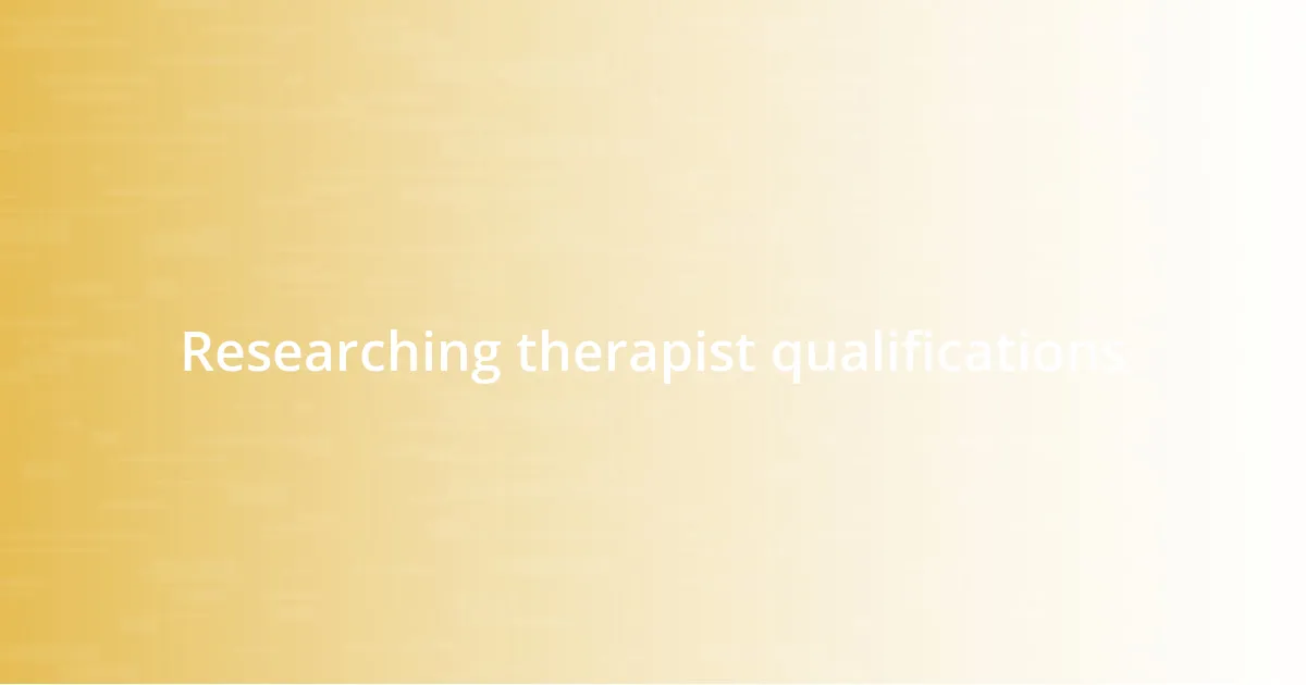 Researching therapist qualifications