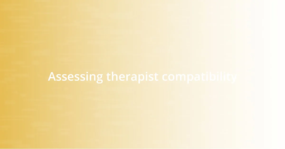 Assessing therapist compatibility