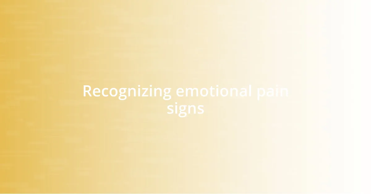 Recognizing emotional pain signs