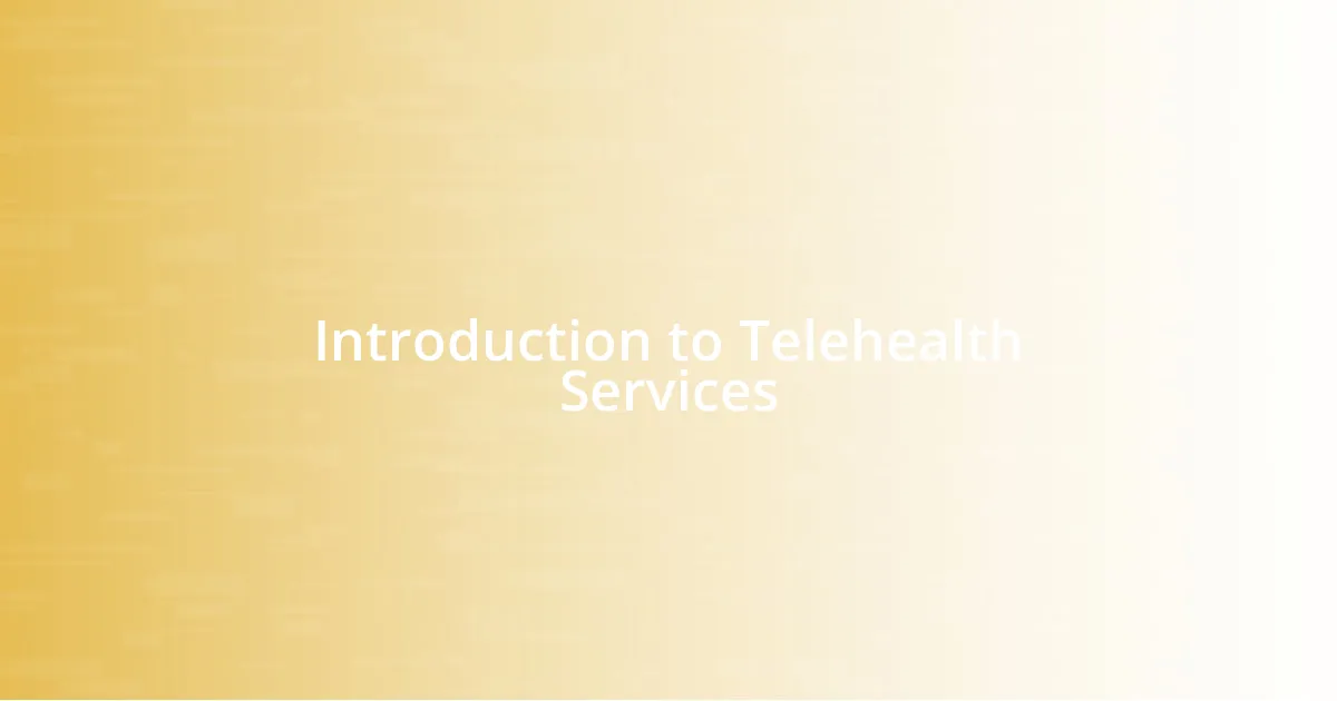 Introduction to Telehealth Services