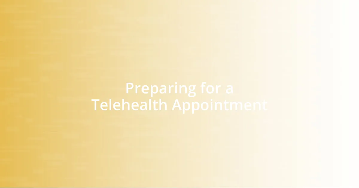 Preparing for a Telehealth Appointment