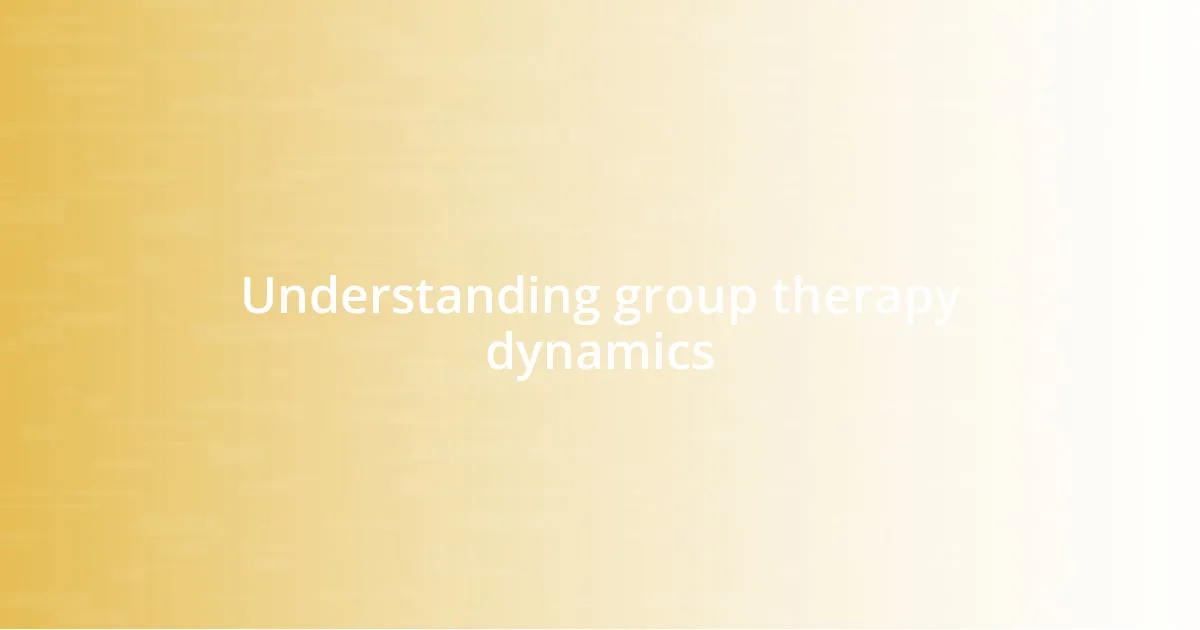 Understanding group therapy dynamics