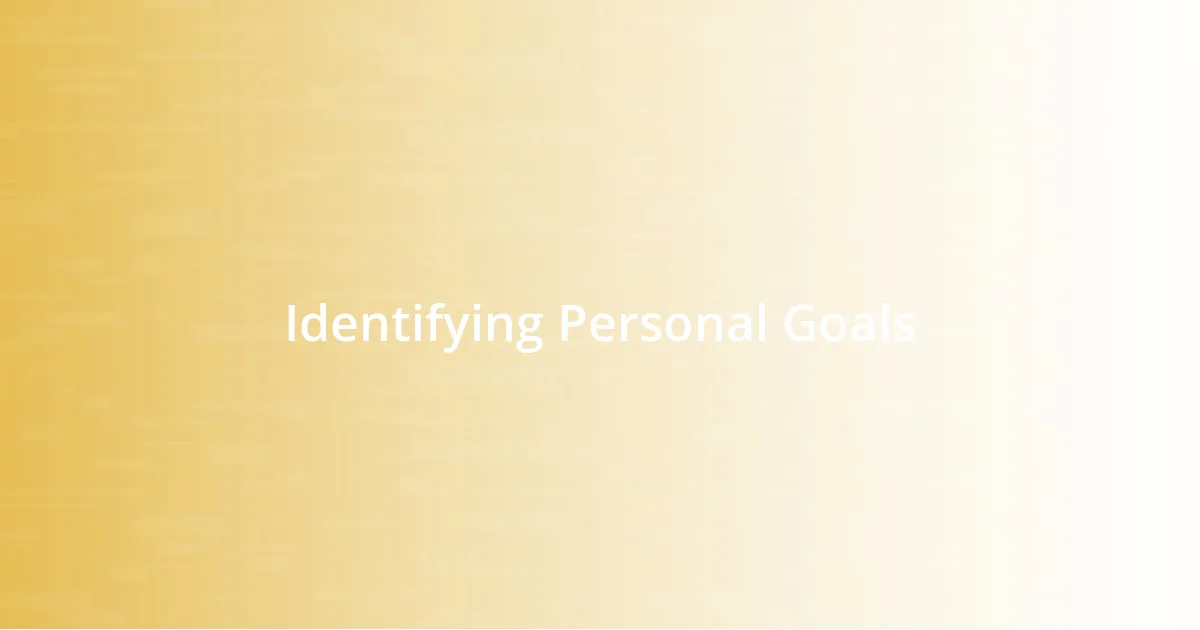 Identifying Personal Goals