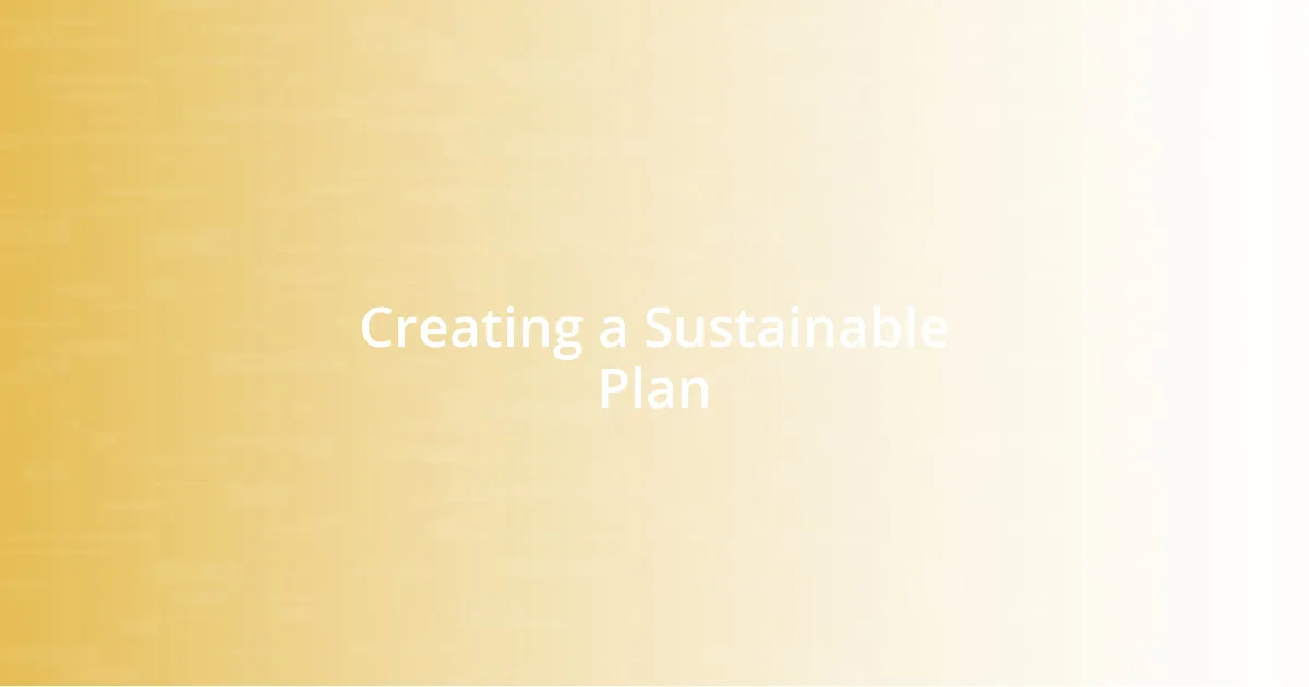 Creating a Sustainable Plan