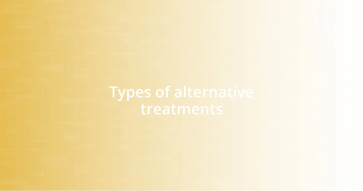 Types of alternative treatments