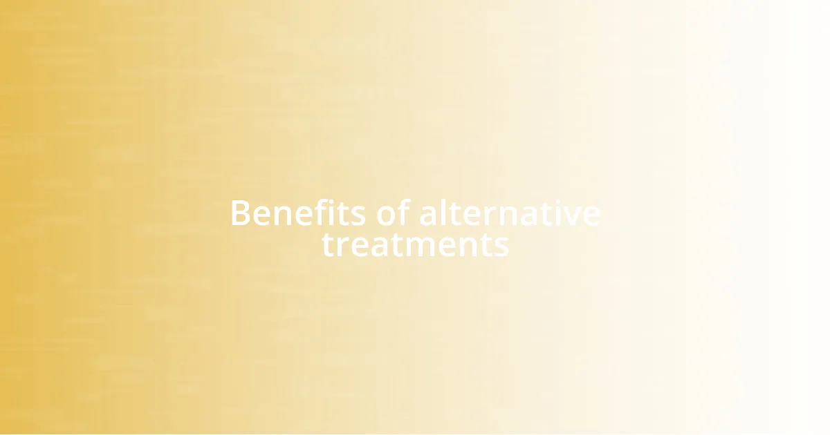 Benefits of alternative treatments