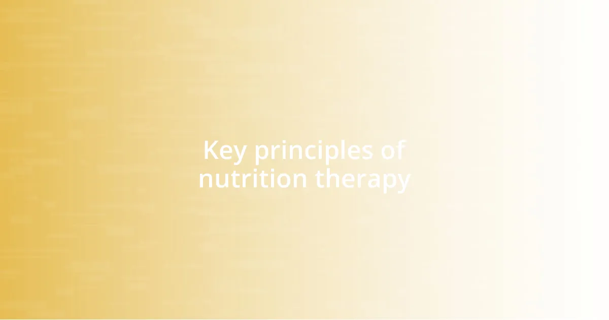 Key principles of nutrition therapy