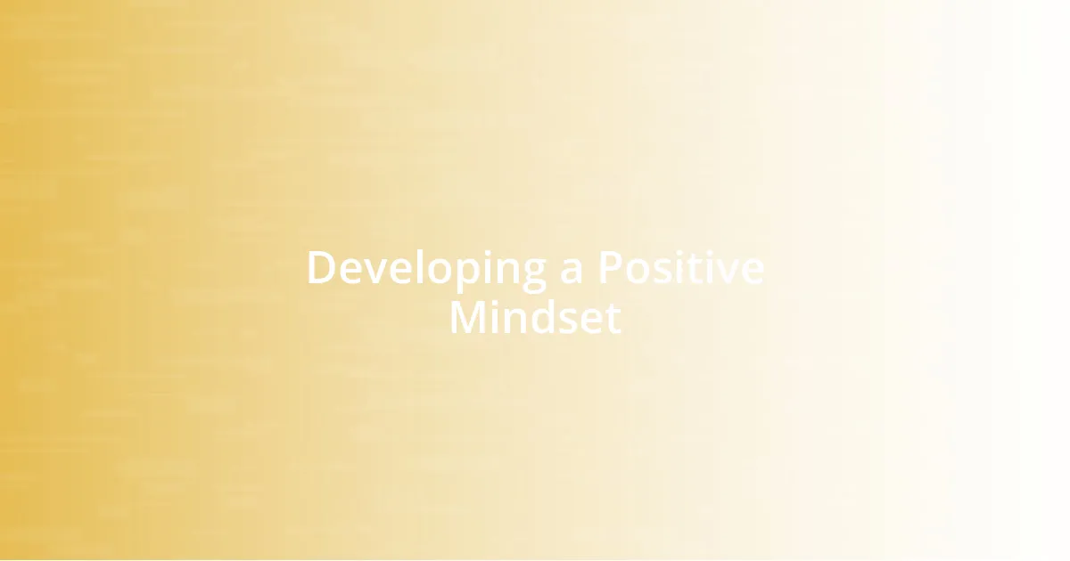 Developing a Positive Mindset